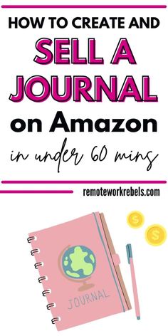 a pink notebook with the title how to create and sell a journal on amazon