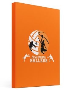 an orange canvas with the words, first raising ballers on it and a silhouette of a man holding a basketball