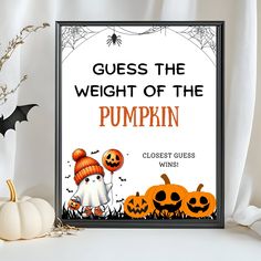 a poster with the words guess the weight of the pumpkin and two jack - o'- lanterns