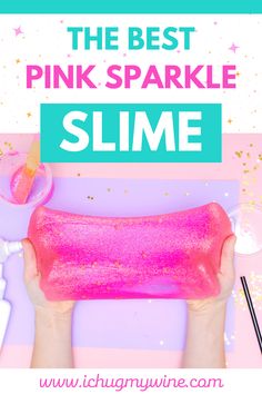 the best pink sparkle slime recipe