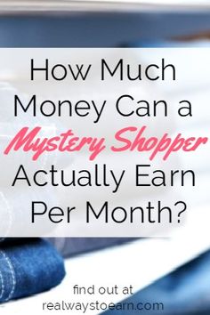 jeans stacked on top of each other with the words how much money can a mystery shopper actually earn per month?