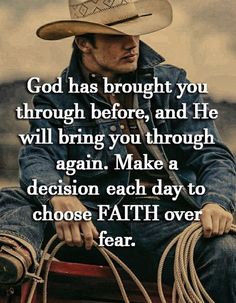 a man sitting on top of a horse wearing a cowboy hat with the words god has brought you through before, and he will bring you through you through