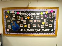 a bulletin board with pictures on it that says the magic we made and a guitar