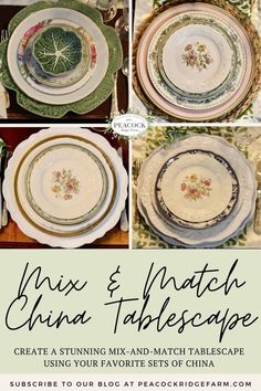 four different plates with flowers on them and the words mix & match china tablescape