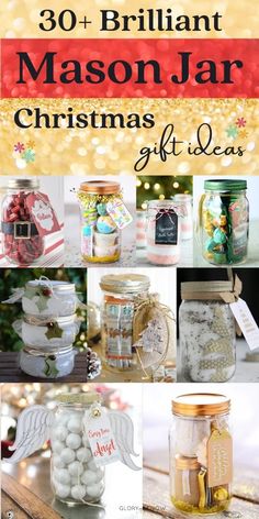 mason jar christmas gift ideas with text overlay that reads 30 brilliant mason jar christmas gift ideas