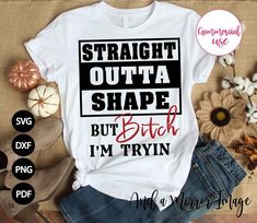 Shirt Stencil, Shirts For Teachers, Cute Shirt Designs, Vinyl Shirts, Straight Outta, Workout Humor, Diy Shirt, T Shirts With Sayings, Funny Shirt