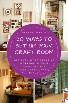 several different pictures with the words 20 ways to set up your craft room get even more creative working in your crafting with a dedicated craft