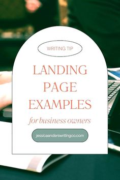 a person typing on a laptop with the words writing tip landing page examples for business owners