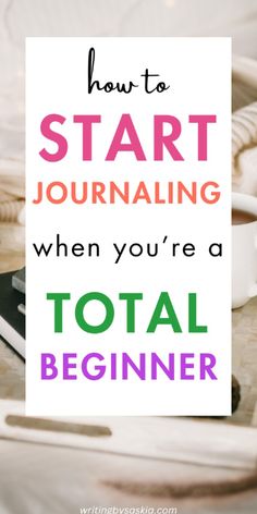 a note that says how to start journaling when you're a total beginner