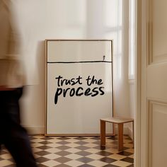 a poster with the words trust the process on it