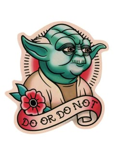 a sticker that says do or don't with an image of yoda