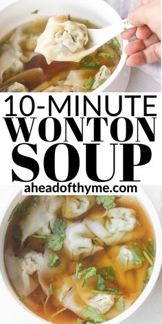 two pictures with the words 10 minute wonton soup in black and white, one is filled