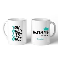 two white coffee mugs with the words you only list me on one and another