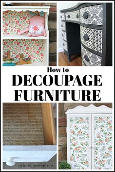 how to decoupage furniture with an old dresser and other things that are in it