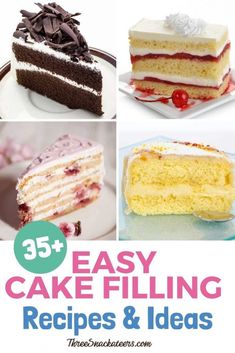 cakes and desserts with the words 35 + easy cake filling recipes & ideas on them