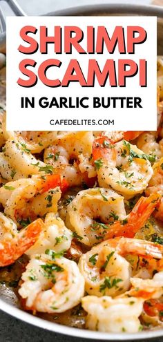 shrimp scampi in garlic butter is an easy and delicious dinner that's ready to be eaten