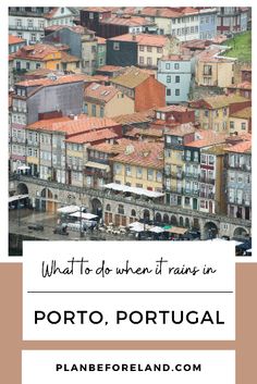 portugal with the words what to do when it rains in portuguese and an image of buildings