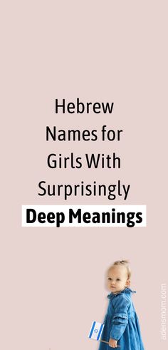 hebrew names for girls with surprisingly deep meanings Beautiful Meaning, Traditional Modern