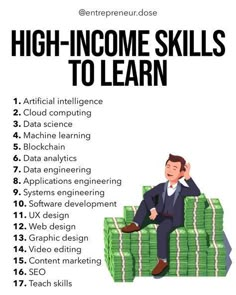 a man sitting on top of stacks of money with the words high - income skills to learn