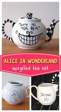 An alice in wonderland painted teapot at the top with the Cheshire Cats smile and the text "We're all Mad Here" bottom left has the rear side of the teapot with alice in a keyhole. Bottom right is a small white milk jug with "Drink Me' painted in black. Diy Alice In Wonderland, Afternoon High Tea, Alice In Wonderland Paintings, Halloween Alice In Wonderland, Alice In Wonderland Teapot, Alice In Wonderland Garden, Alice In Wonderland Crafts, Mad Hatters Tea Party, Alice In Wonderland Diy