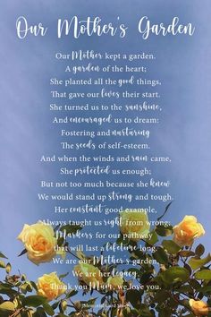 the poem for mother's garden with yellow roses and blue sky in the background