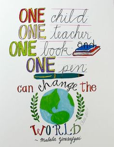 a poster with the words one child, teacher, look pen and change the world