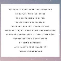 an image with the words, planets in capricorn are covered by saturn this indicates the expression is often