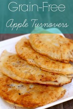 an apple turnoverer on a white plate with the words grain - free apple turnoverers