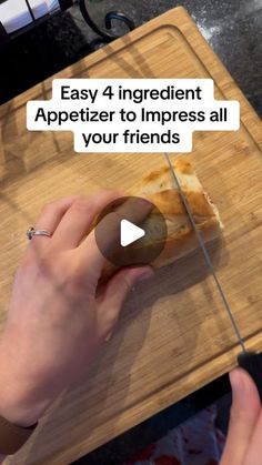 a person cutting up food on top of a wooden cutting board with the words easy 4 ingredient appetizer to impress all your friends