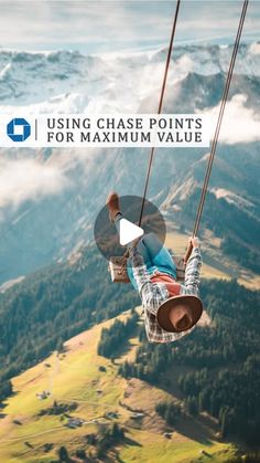 a person swinging on a rope in the air with mountains and clouds behind them that reads using chase points for maximum value