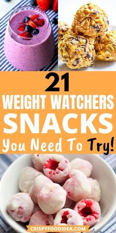 some food that is in a bowl with the words 21 weight watchers snacks you need to try