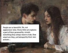 a man and woman sitting at a table with a note in front of them that says people are so beautiful, no, not appearance - wise every little act explains