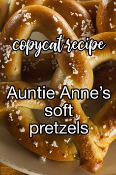 some pretzels are on a plate with the words copycat recipe annie's soft pretzels