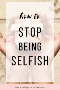 Do you want to stop being selfish in everyday life? Do you want to be more selfless in your relationships? Discover 4 common situations where you probably act selfish Stop Being Selfish, Selfless Quotes, First Date Rules, Be Selfish, How To Be A Happy Person, Development Quotes, Life Board, Chicken Diy