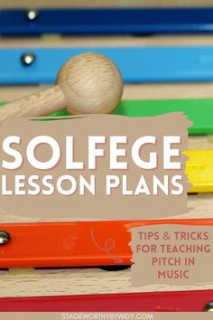 a wooden mallet sitting on top of a pile of books with the title, college lesson plans tips & tricks for teaching pitch in music