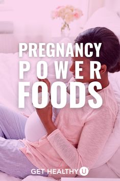 a pregnant woman sitting on a bed with the words, pregnancy power foods get healthy