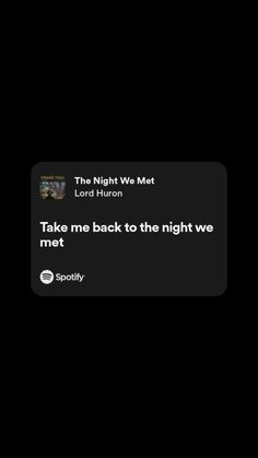 the night we met lord hurn take me back to the night we met spotify