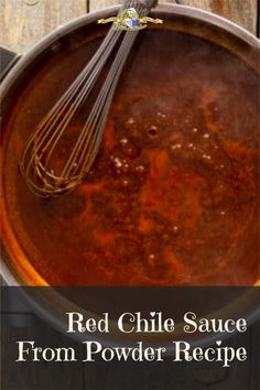 red chili sauce in a pot with whisk on top and text overlay that reads, red chili sauce from powder recipe