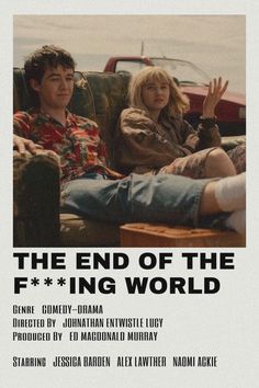 the end of the f ing world movie poster with two people sitting on a couch