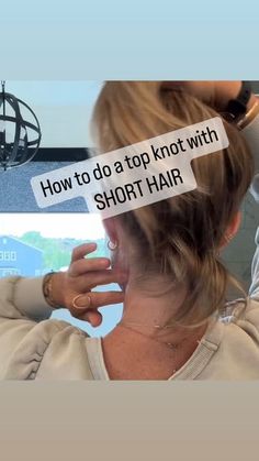 Easy Claw Clip Styles For Short Hair, Top Knot With Short Hair, Short Fine Hair Ponytail, How To Tie Short Hair Up, Tying Short Hair Up, Hair Too Short For Ponytail, Middle Part Ponytail Short Hair, Short Hair Into Ponytail, Top Knots For Short Hair