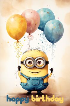 a minion holding balloons with the words happy birthday