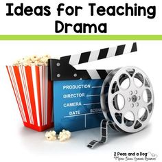 a movie clapper, popcorn and film reel with the words ideas for teaching drama