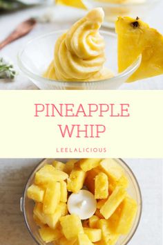 pineapple whip in a small glass bowl with the words pineapple whip above it