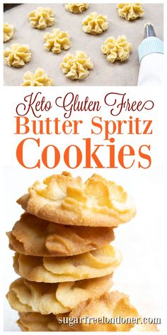 butter spritz cookies stacked on top of each other with the words, keto gluten free butter spritz cookies