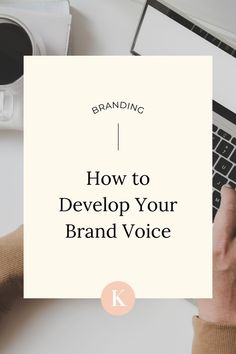 a person typing on a laptop with the words how to develop your brand voice