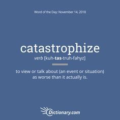 a blue background with the words catastrophize