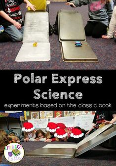 kids are sitting on the floor and looking at an object with text that reads polar express science experiments based on the classic book