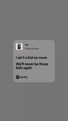 Wallpapers Music Lyrics, I Ain’t A Kid No More Frank Ocean, 18th Birthday Song Lyrics, Frank Ocean Quotes Wallpaper, Frank Ocean Captions, Frank Ocean Song Lyrics, Frank Ocean Quotes Lyrics Songs, I Aint A Kid No More Cake Frank Ocean, Frank Ocean Wallpaper Lyrics