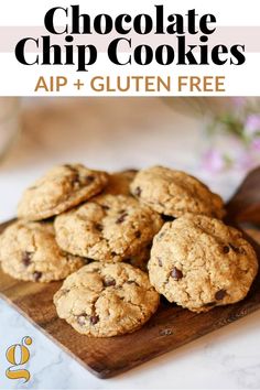 chocolate chip cookies on a cutting board with text overlay that reads, chocolate chip cookies aip + gluten free