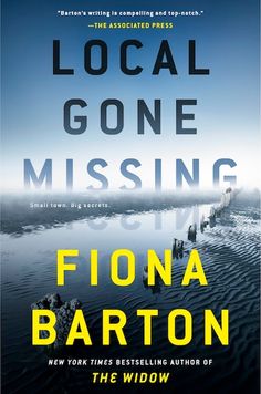 the book cover for local gone missing by fionna barton is shown in black and yellow